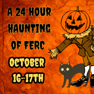 A 24 hour haunting of FERC